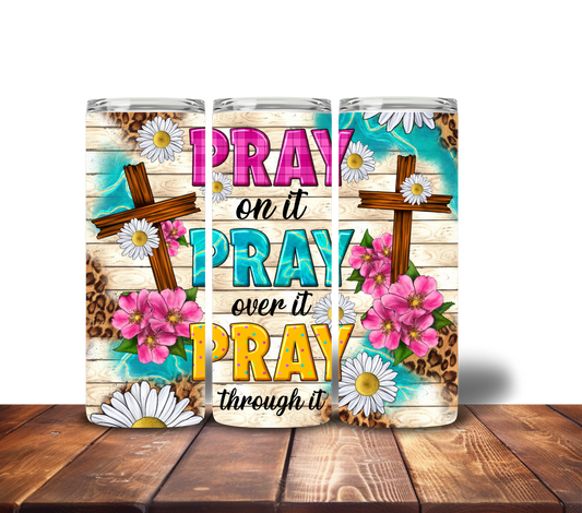 PRAY ON IT