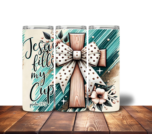 JESUS FILLS MY CUP