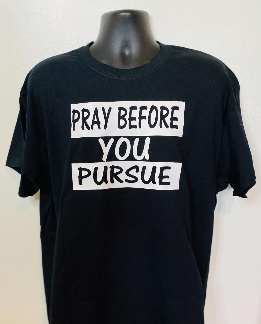 BRAND Pray Before You Pursue